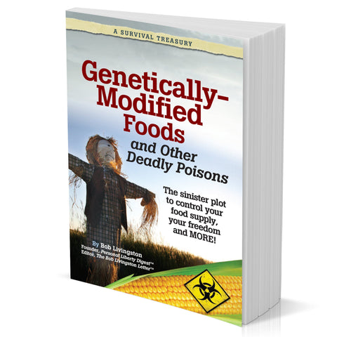Genetically-Modified Foods and Other Deadly Poisons